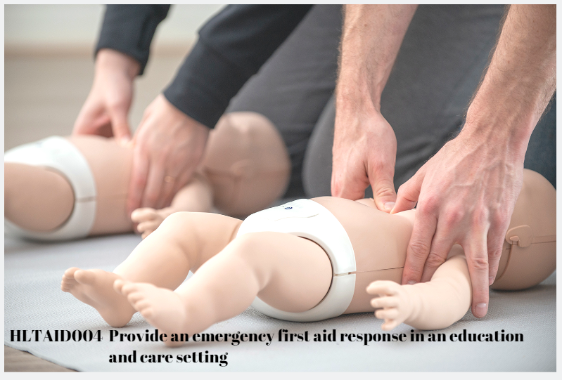 HLTAID004 Provide an emergency first aid response in an education and care setting