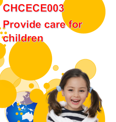 CHCECE003 Provide care for children and CHCECE007 Develop positive and respectful relationships with children